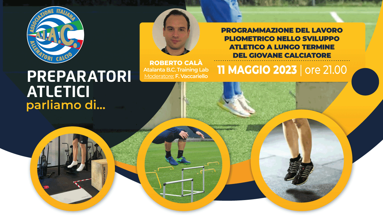 PROGRAMMAZIONE DEL LAVORO PLIOMETRICO NELLO SVILUPPO ATLETICO A LUNGO TERMINE DEL GIOVANE CALCIATORE